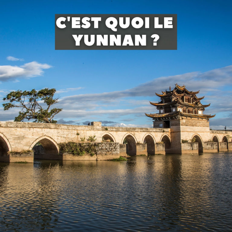 #11 : Qu'est ce que le Yunnan?